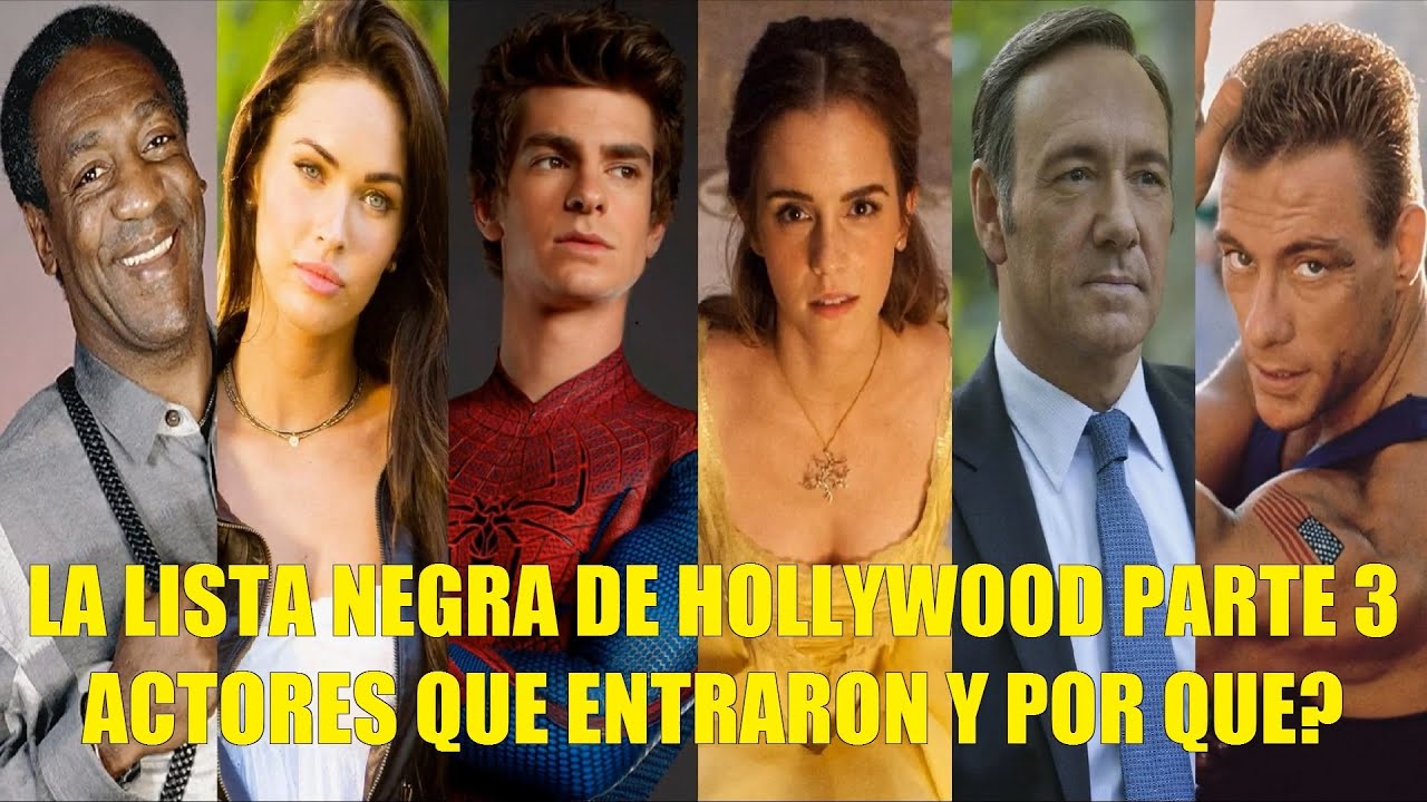 LA LISTA NEGRA DE HOLLYWOOD PARTE 3 ACTORES QUE ENTRARON Y POR QUE?