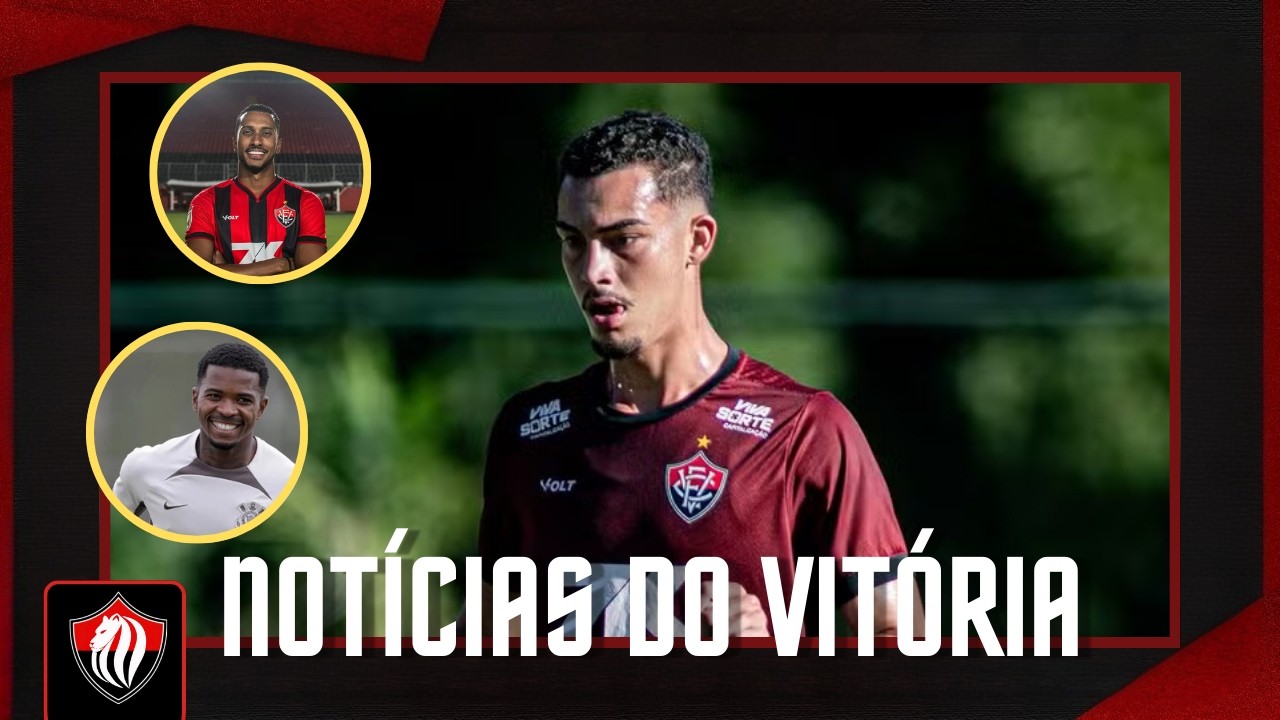 🚨NOTÍCIAS DO VITÓRIA: ZAGUEIRO VENDIDO PARA A EUROPA, CACÁ ACERTADO E NEGOCIAÇÃO DE BRAGA TRAVADA