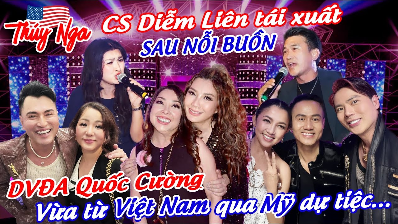 CS Diễm Liên tái xuất sau nổi buồn.. DVĐA Quốc Cường vừa từ VN qua Mỹ dự tiệc..