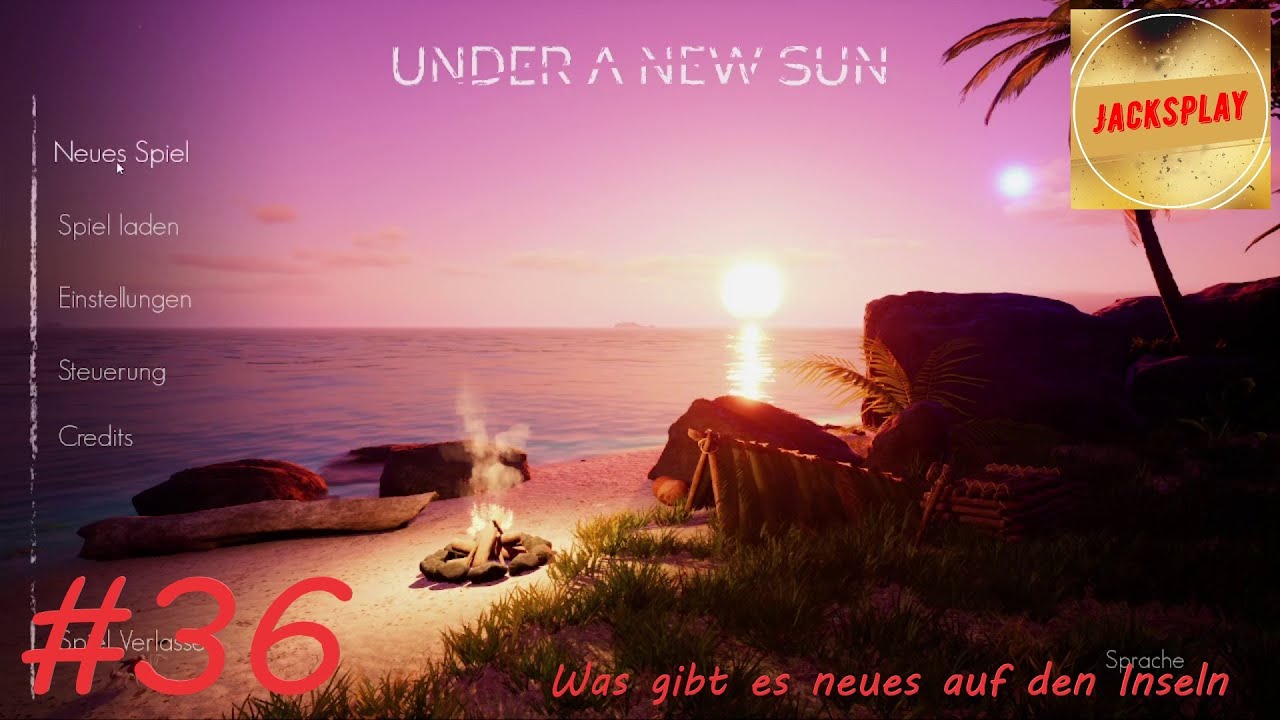 Under a New Sun #36 Gibt es was neues auf den Inseln