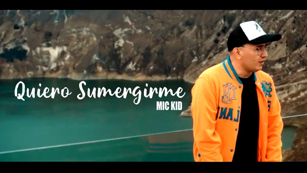 MIC KID | 🌊 QUIERO SUMERGIRME (VIDEO OFICIAL)