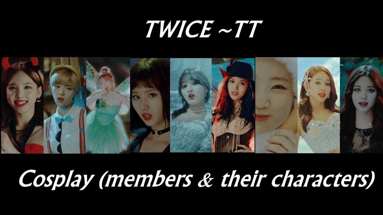 TWICE (트와이스) TT - Cosplay (members & their characters)