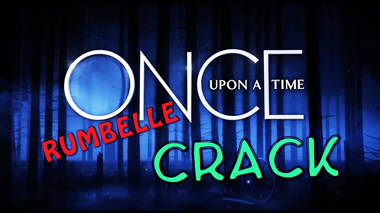 OUAT || Rumbelle Crack