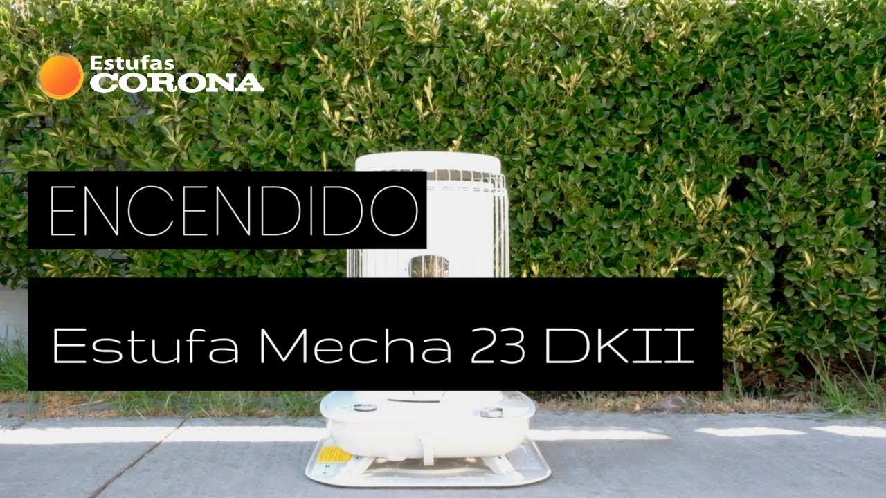 Estufas Corona | Encendido Estufa Mecha 23 DKII