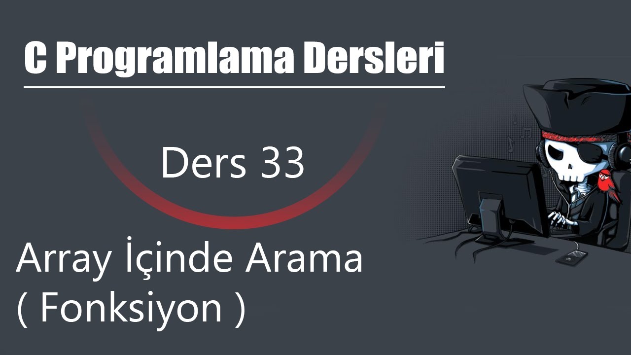 C Programlama Ders 33 - Diziler İçerisinde Arama