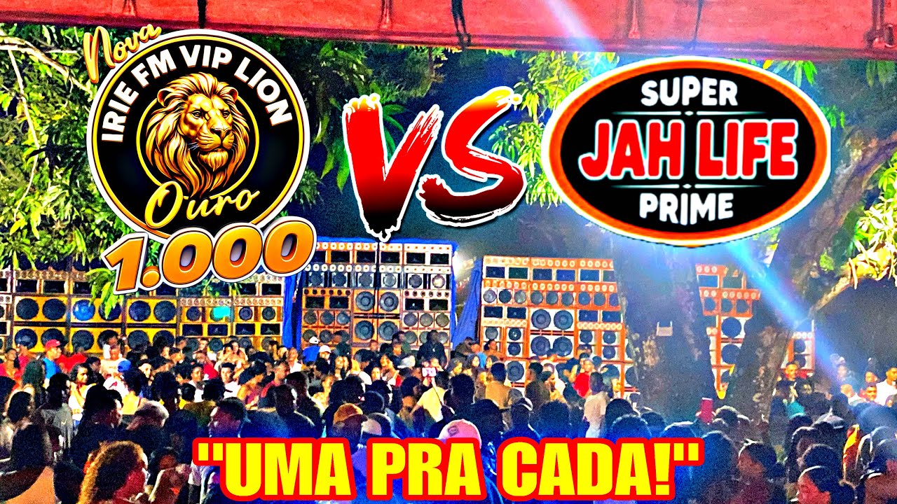 IRIE FM OURO MIL  VS SUPER JAH LIFE PRIME | SÃO JOÃO DOS AROUCHES - SB