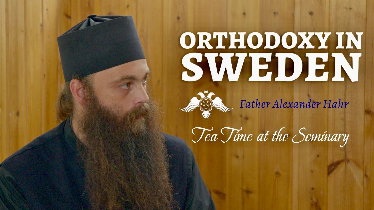 Orthodoxy in Sweden | Presbyter Alexander Hahr—Part 1 | Tea Time at the Seminary