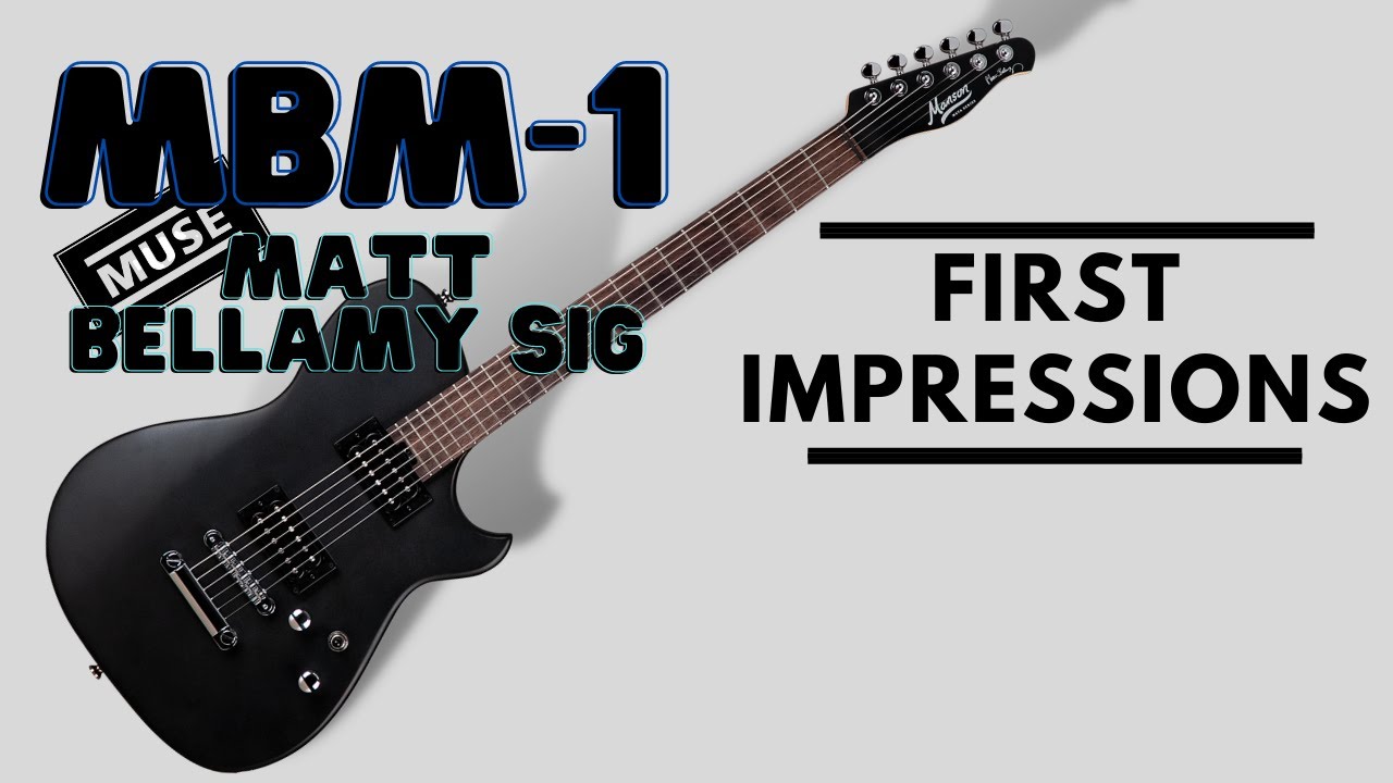 MBM-1 Matt Bellamy | First Impressions