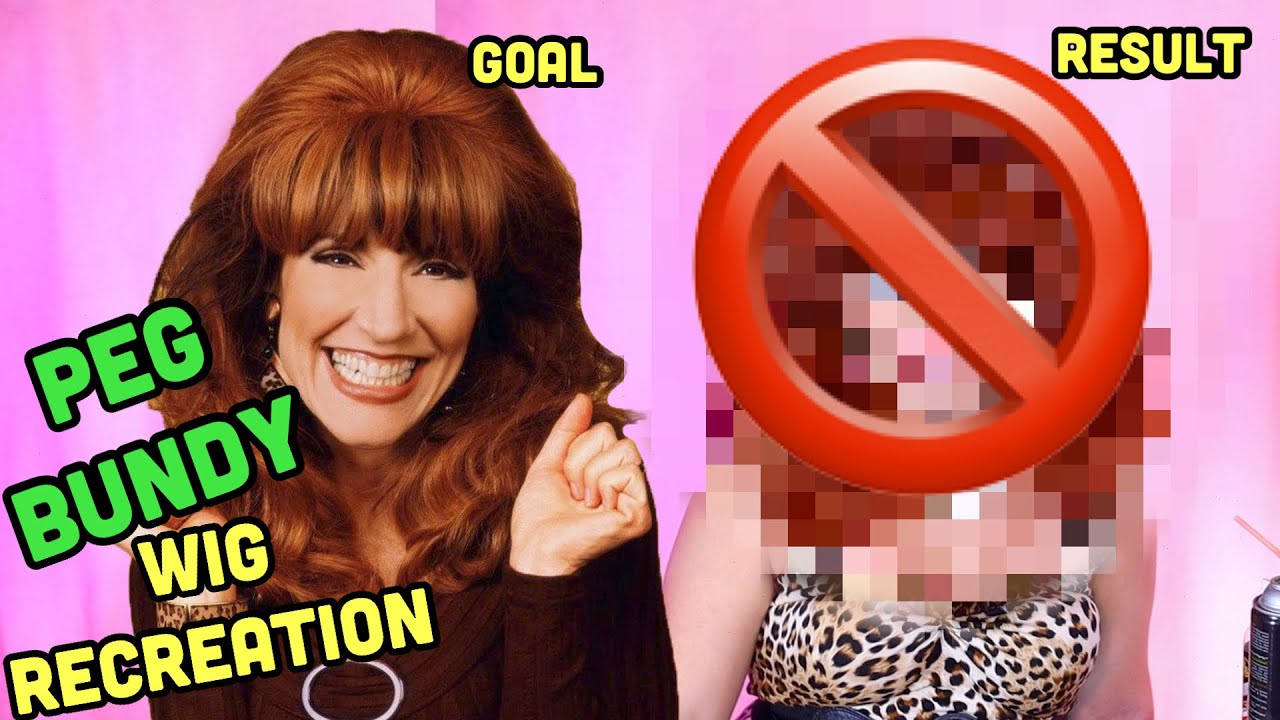 PEG BUNDY WIG RECREATION