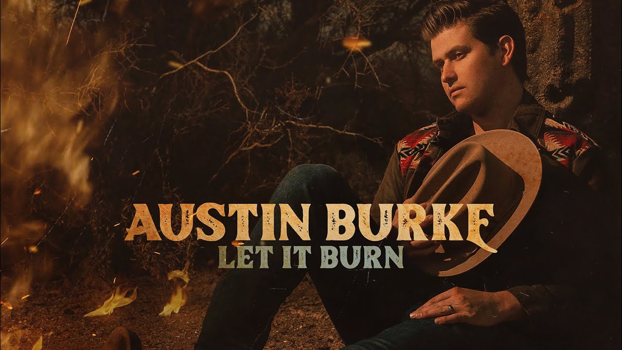 Austin Burke - Let It Burn (Official Audio)