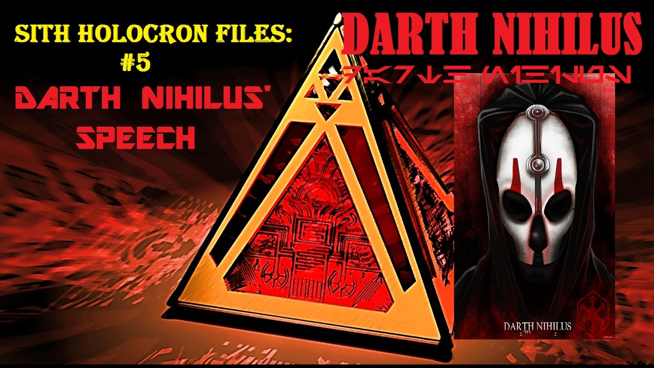 Sith Holocron Files #5: Darth Nihilus' Speech