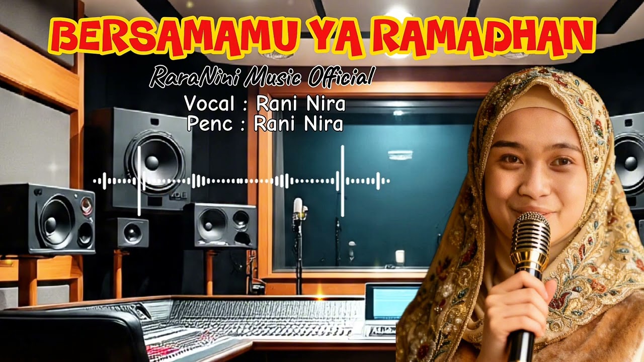 BERSAMAMU YA RAMADHAN -  RANI NIRA ( RaraNini Music Official )