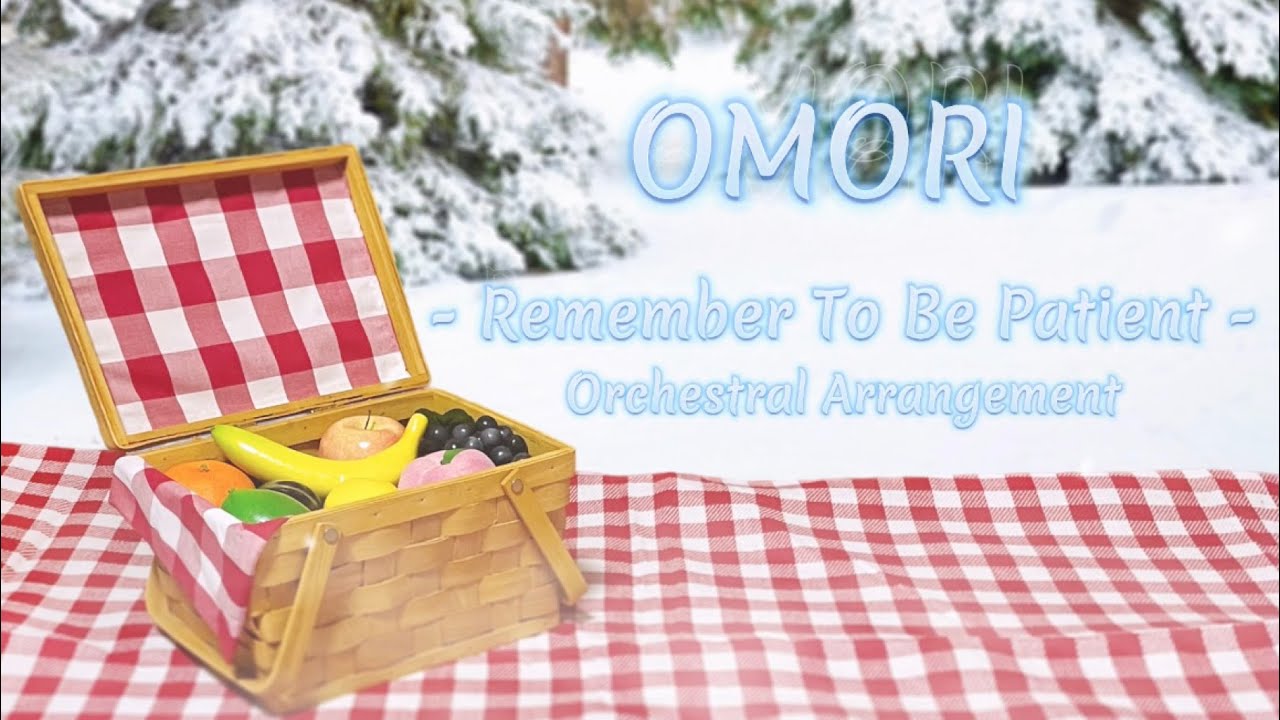 【OMORI】Remember to be Patient | Orchestral Arrangement
