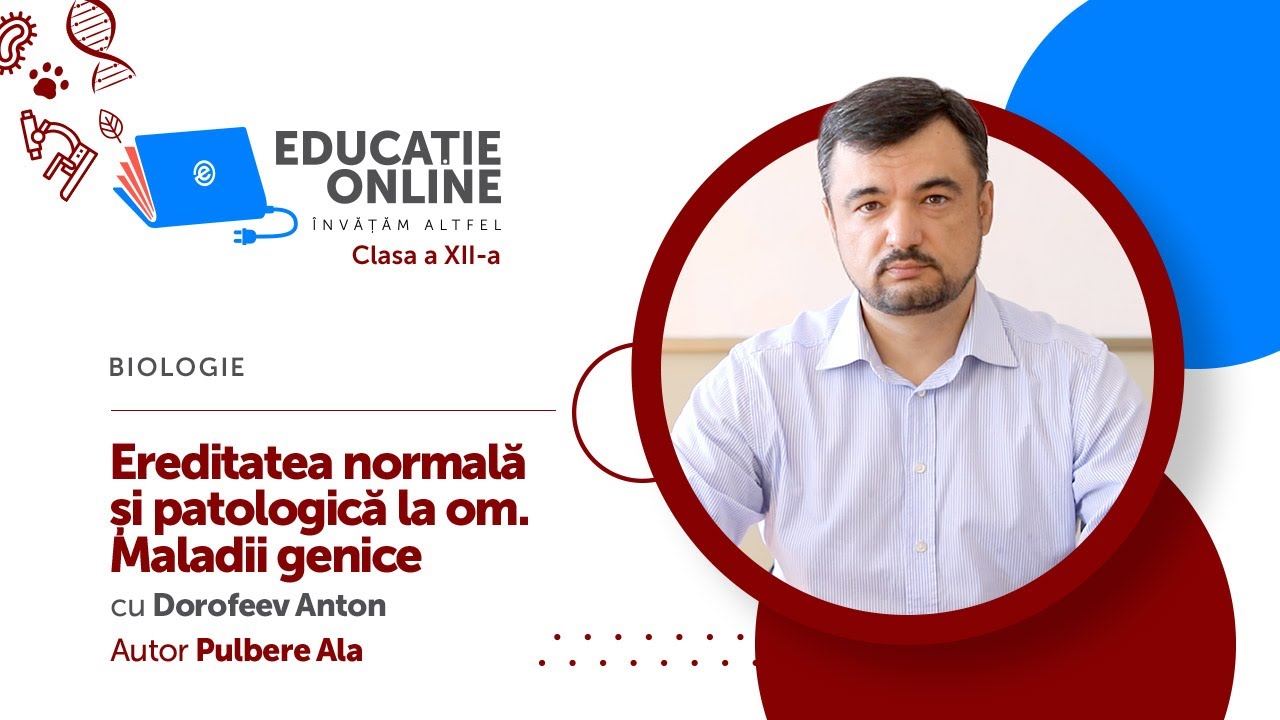 Biologie, Clasa a XII-a, Ereditatea normală și patologică la om. Maladii genice
