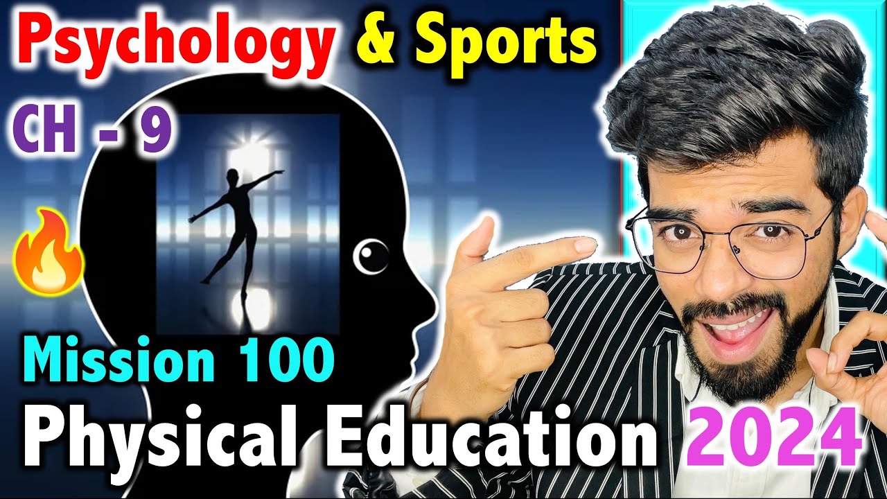 Psychology & Sports - CH - 9 : Mission 100 - CBSE Class 12th 2024 Physical Education 🔥