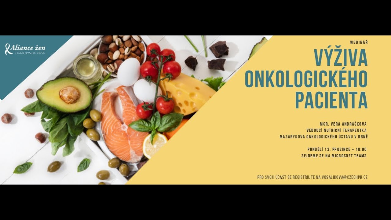 WEBINÁŘ  Věra Andrášková  Výživa onkologického pacienta (Záznam)