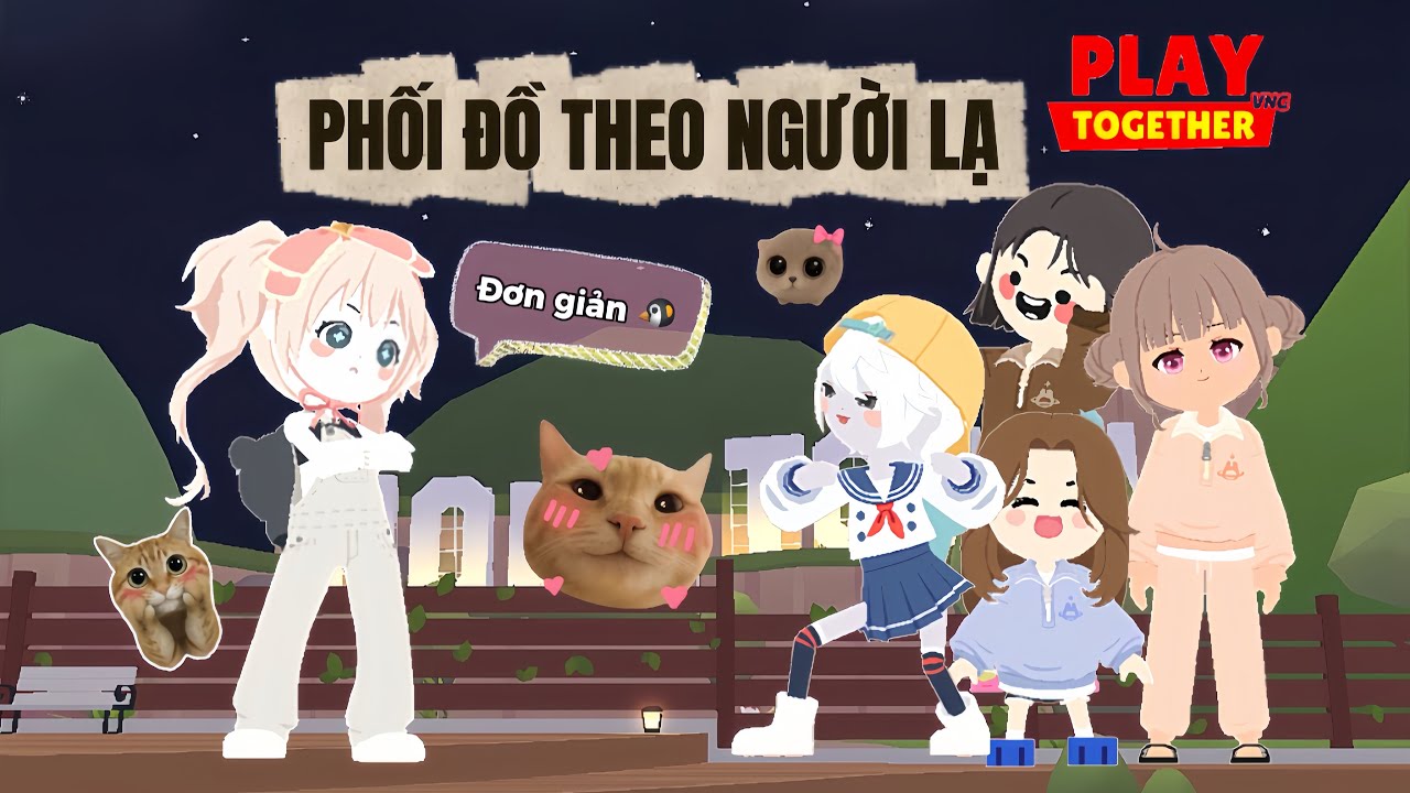 PLAY TOGETHER || Thử Thách Phối Đồ Theo Người Lạ 