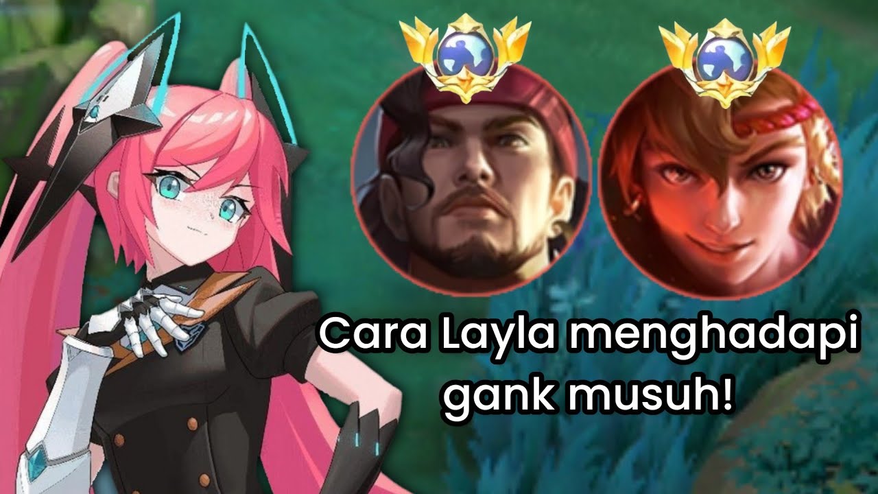 DI ALL IN MUSUH! CARA LAYLA MENGHADAPI GANK MUSUH BIAR GAK JADI BOT, USER LAYLA WAJIB TAU