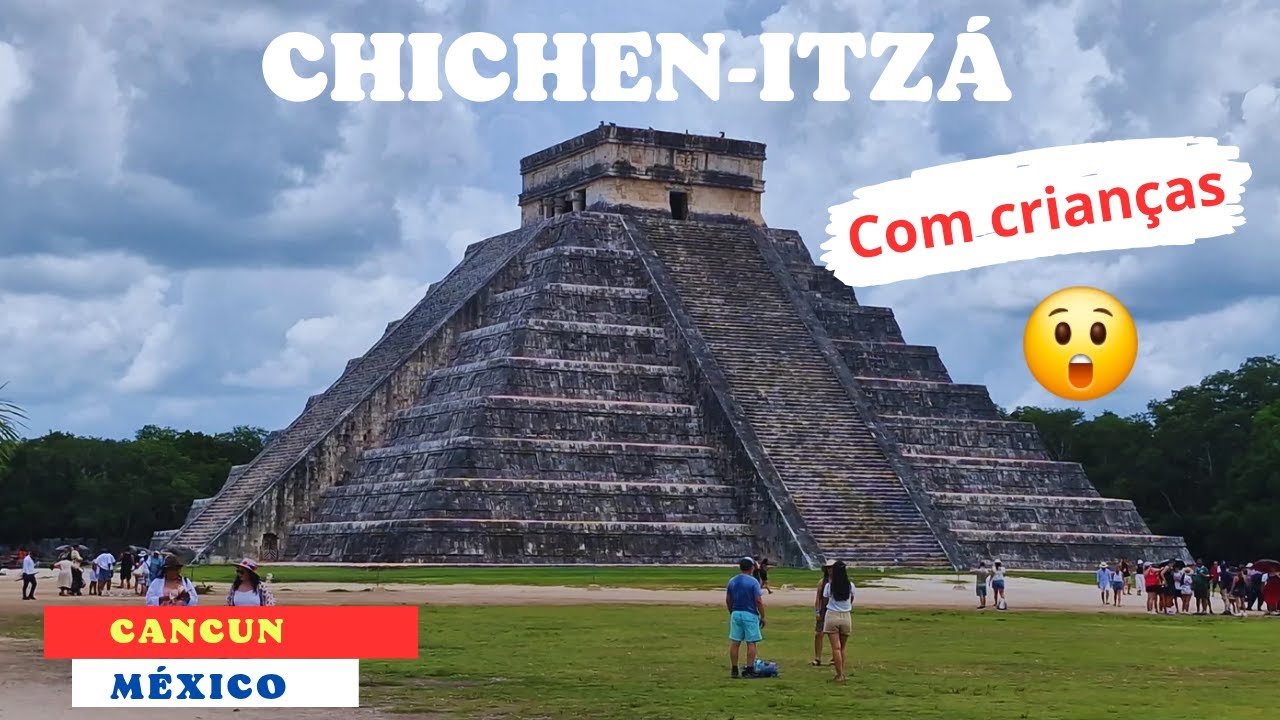 Visitando CHICHEN-ITZÁ com CRIANÇA.  Será que é possível?