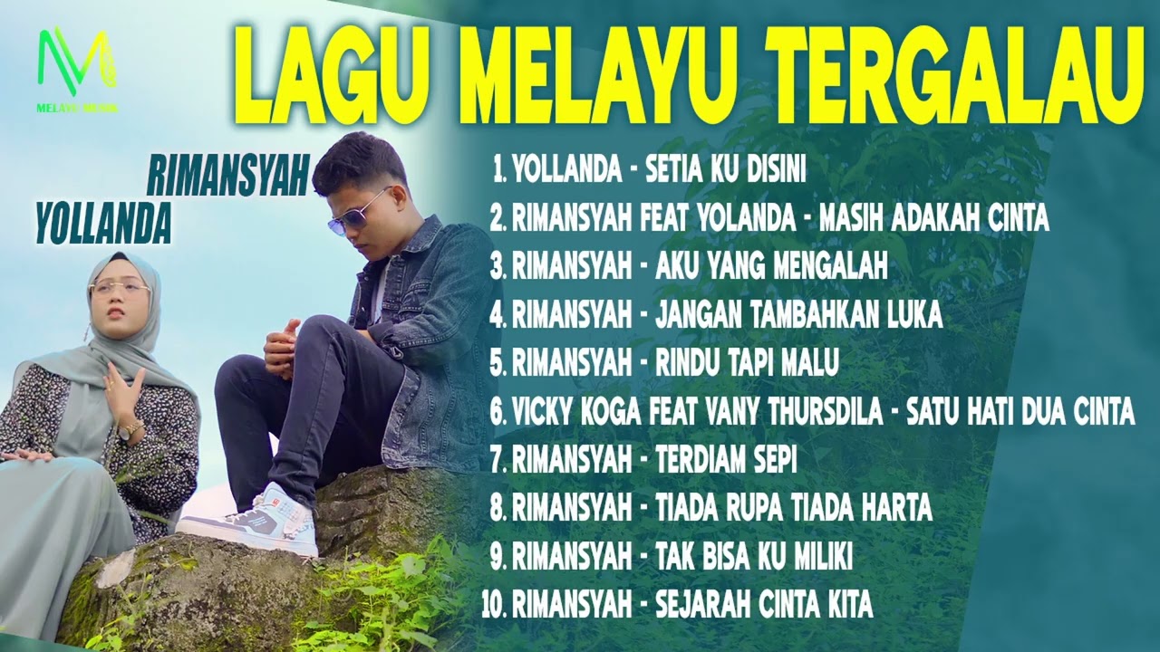 LAGU MELAYU TERGALAU TAK BISA KU MILIKI, NAMUN SETIA KU DISINI - YOLLANDA, RIMANSYAH