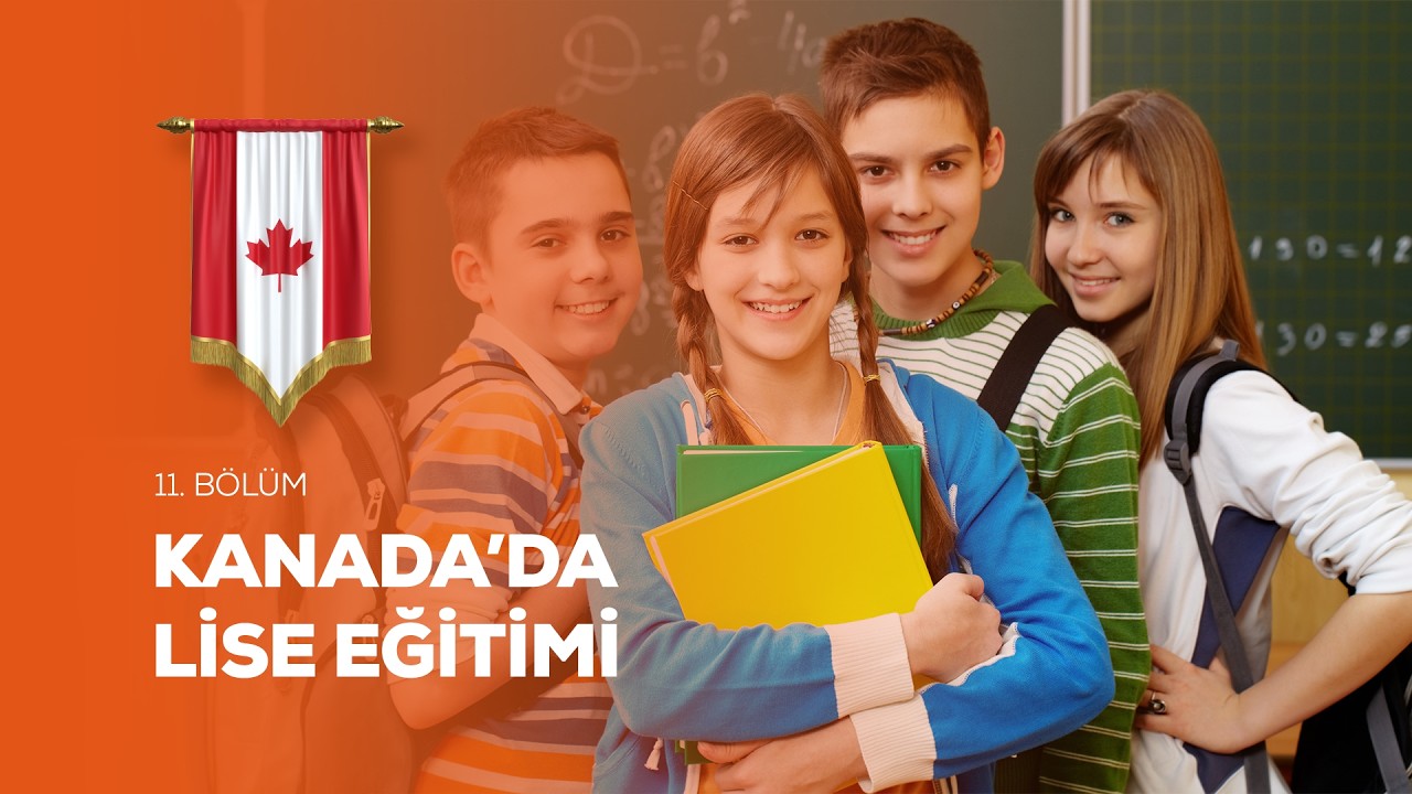 Kanada’da Lise Eğitimi