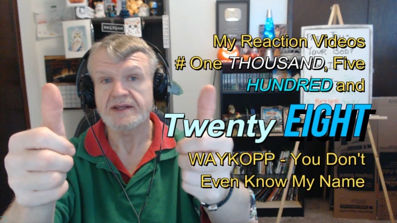 WAYKOPP - You Don't Even Know My Name : My Reaction Videos #1,528