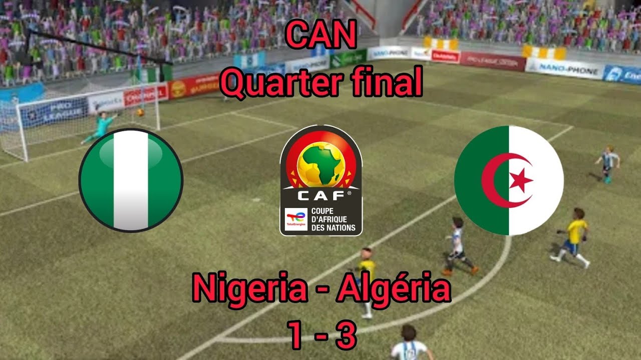 Pro League Soccer/ Nigeria - Algéria/ CAN Quarter Final