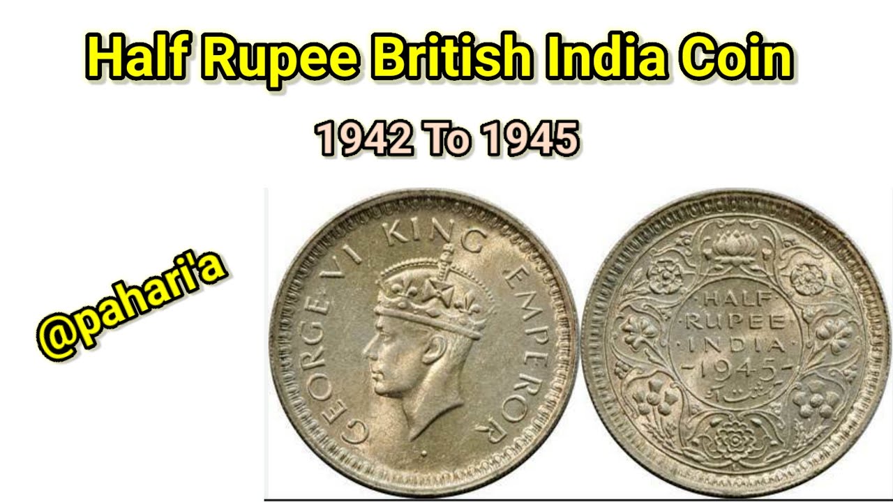 half rupee british india 1942 to 1945 coin value.