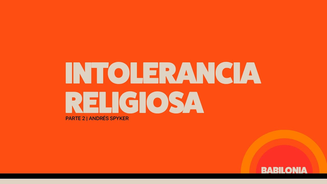 Andr&eacute;s Spyker | Intolerancia religiosa