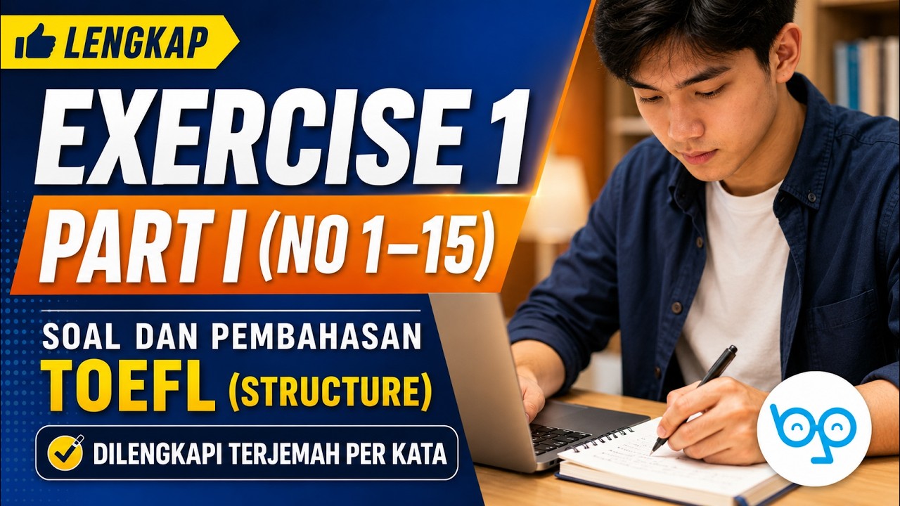 Soal dan Pembahasan TOEFL (Structure) | Exercise 1 (No. 1-15)