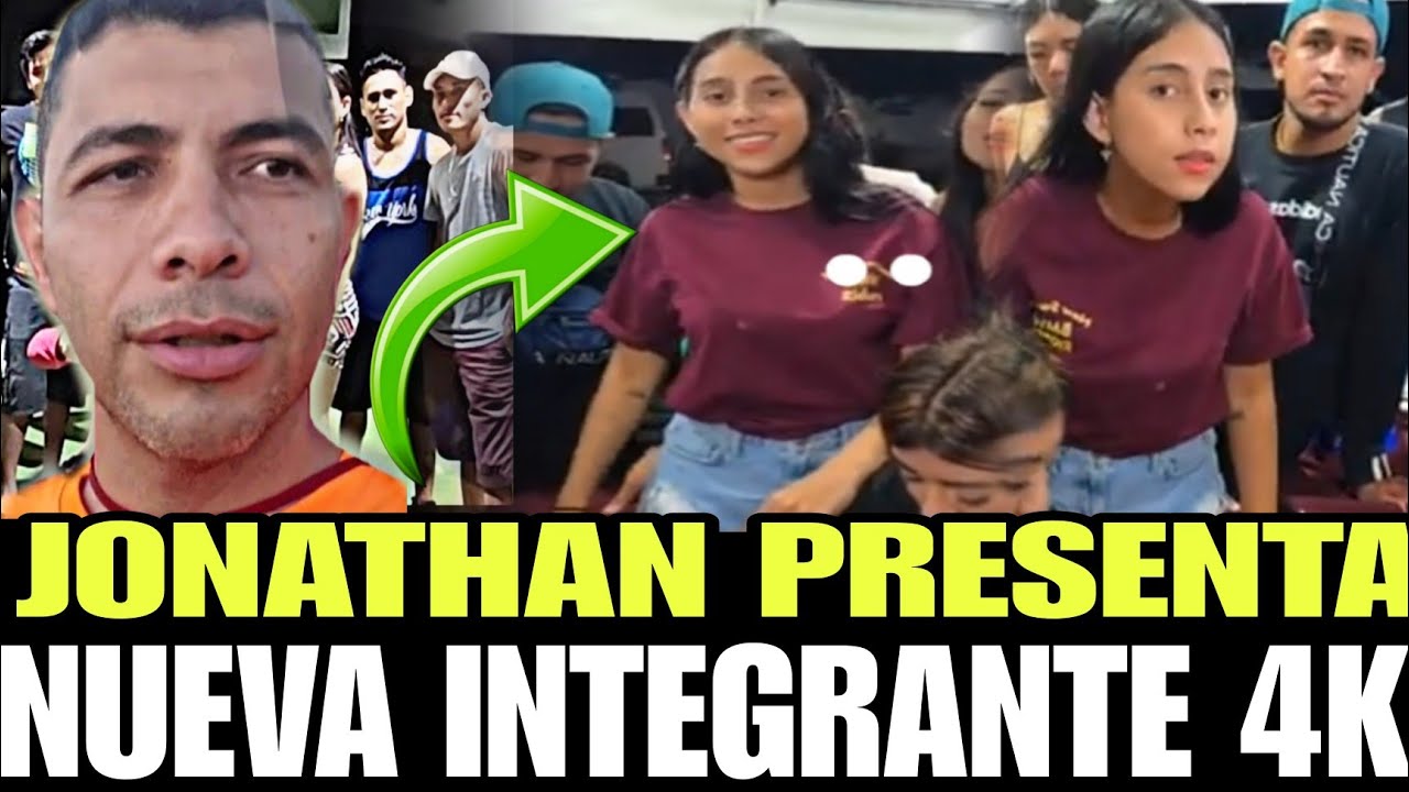 LA ACABA DE PRESENTA JONATHAN A OTRA NUEVA INTEGRANTE DEL 4K / el salvador 4k