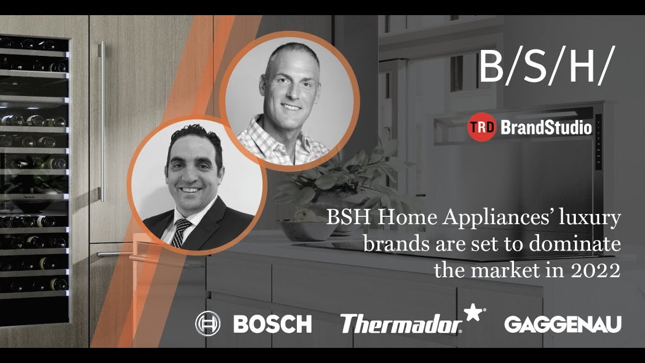 BSH’s luxury brands are set to dominate the home appliance market in 2022