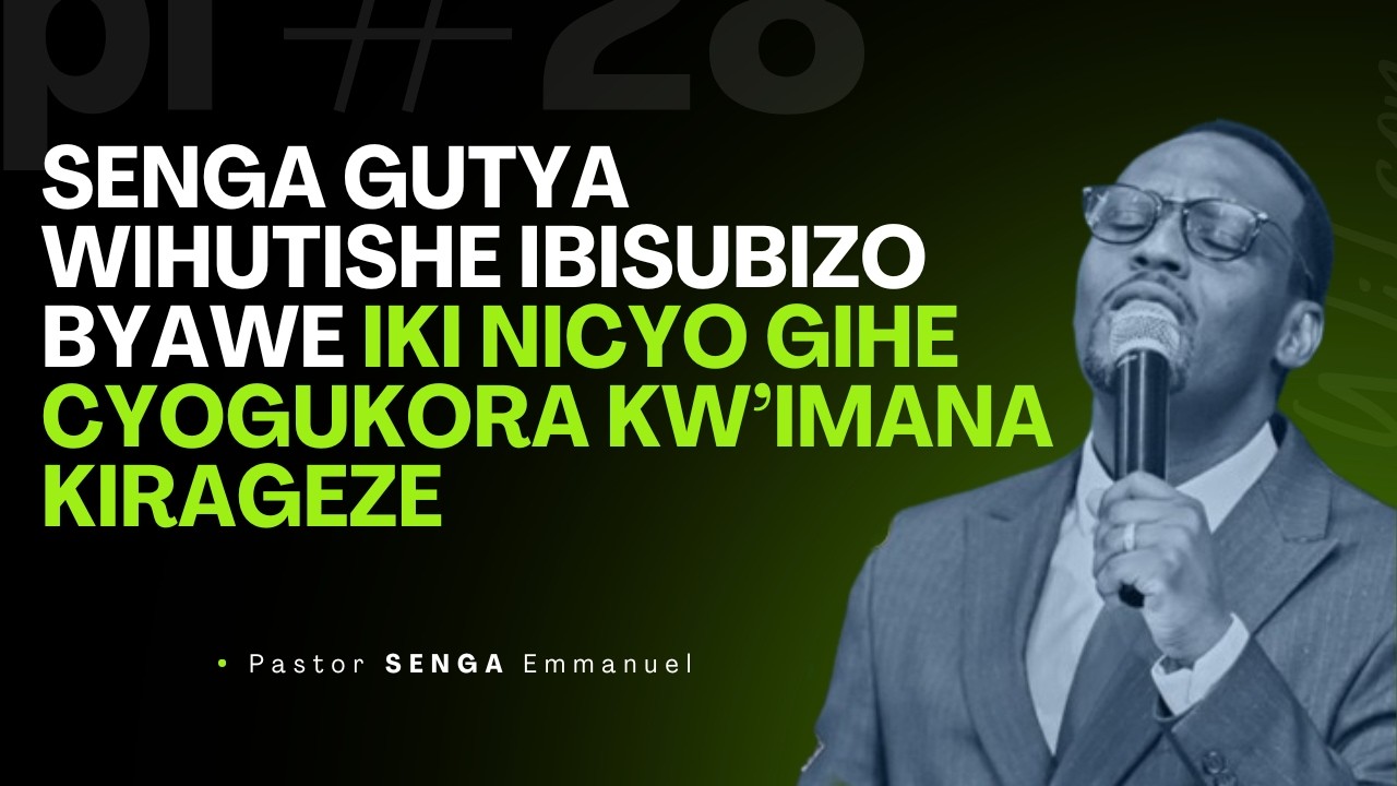 IMANA IRINDA ISEZERANO YIVUGIYE ITEKA RYOSE🙏NIBA HARI ICYO YAKUBWIYE HUMURA IZAGIKORA || Past SENGA