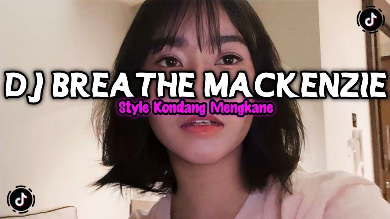 DJ BREATHE MACKENZIE ZIEGLER STYLE KONDANG FULL REVERB SLOW BASS MENGKANE 2026