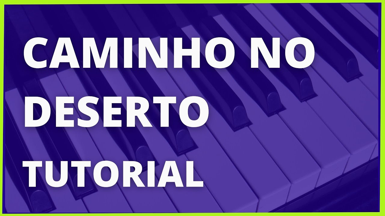 Aula de teclado | Música Caminho no deserto