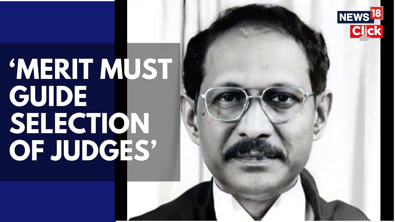 Merit Must Guide Selection Of Judges, Says Justice CT Ravikumar On  Collegium System | N18V