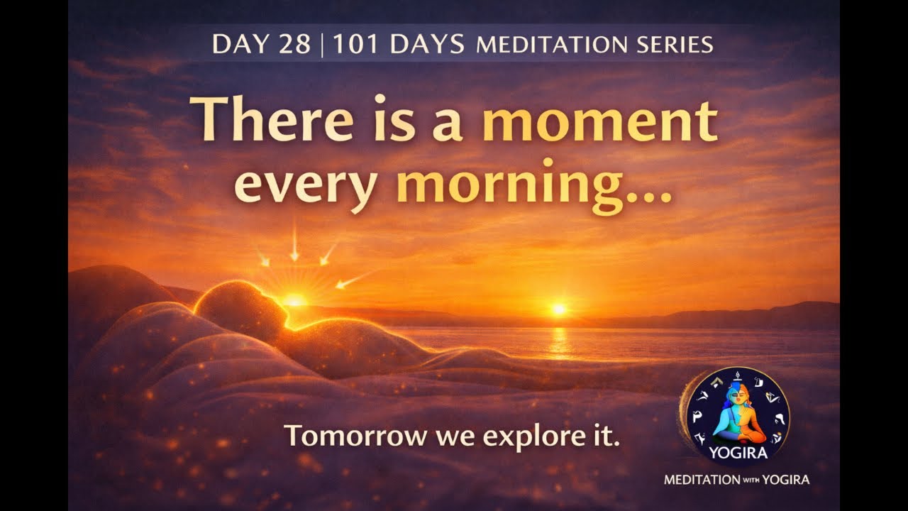 Day 28 | The Moment Most People Miss Every Morning |101 Days Meditation