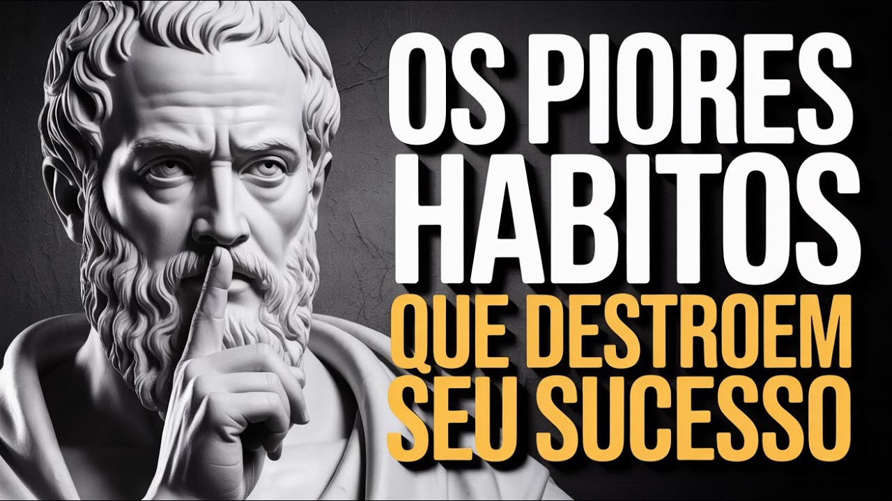 14 HÁBITOS que PESSOAS BEM-SUCEDIDAS NUNCA têm [Estoicismo]
