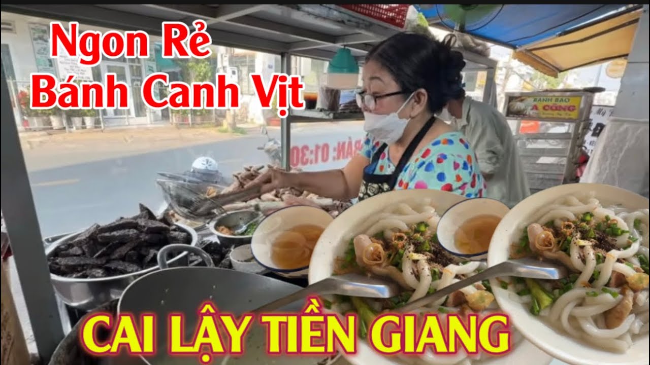 Ăn Là Ghiền! Bánh Canh Vịt Bột Xắt bán 20 năm Cai Lậy - Đồng Tháp