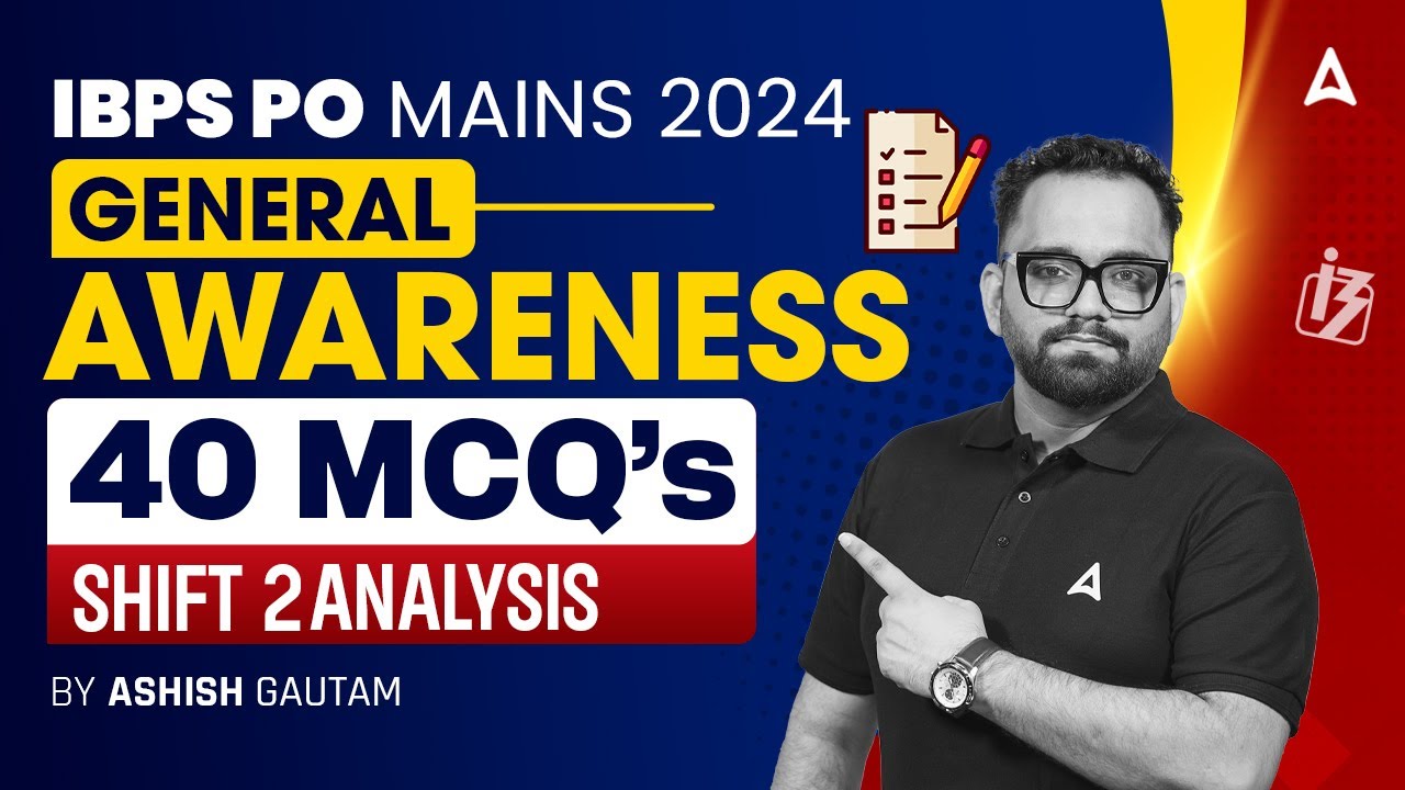 IBPS PO Mains 2024 | General Awareness Shift 2 Analysis | By Ashish Gautam