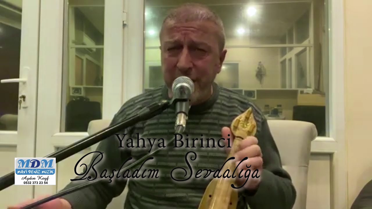 Yahya Birinci /Başladım Sevdalığa ( Mavi Deniz Müzik )