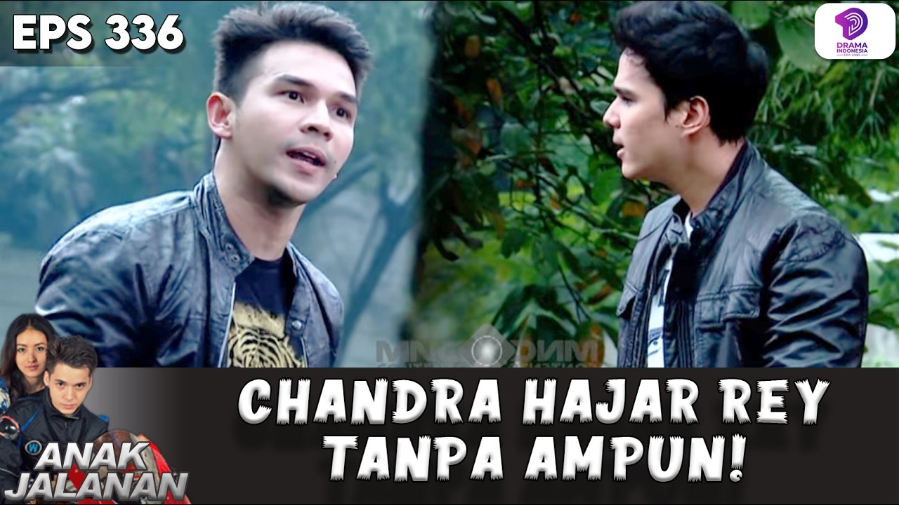 HUKUM RIMBA DIMULAI LAGI! CHANDRA LAYANGKAN TONJOKKAN!! | ANAK JALANAN EXTENDED | EPS.336
