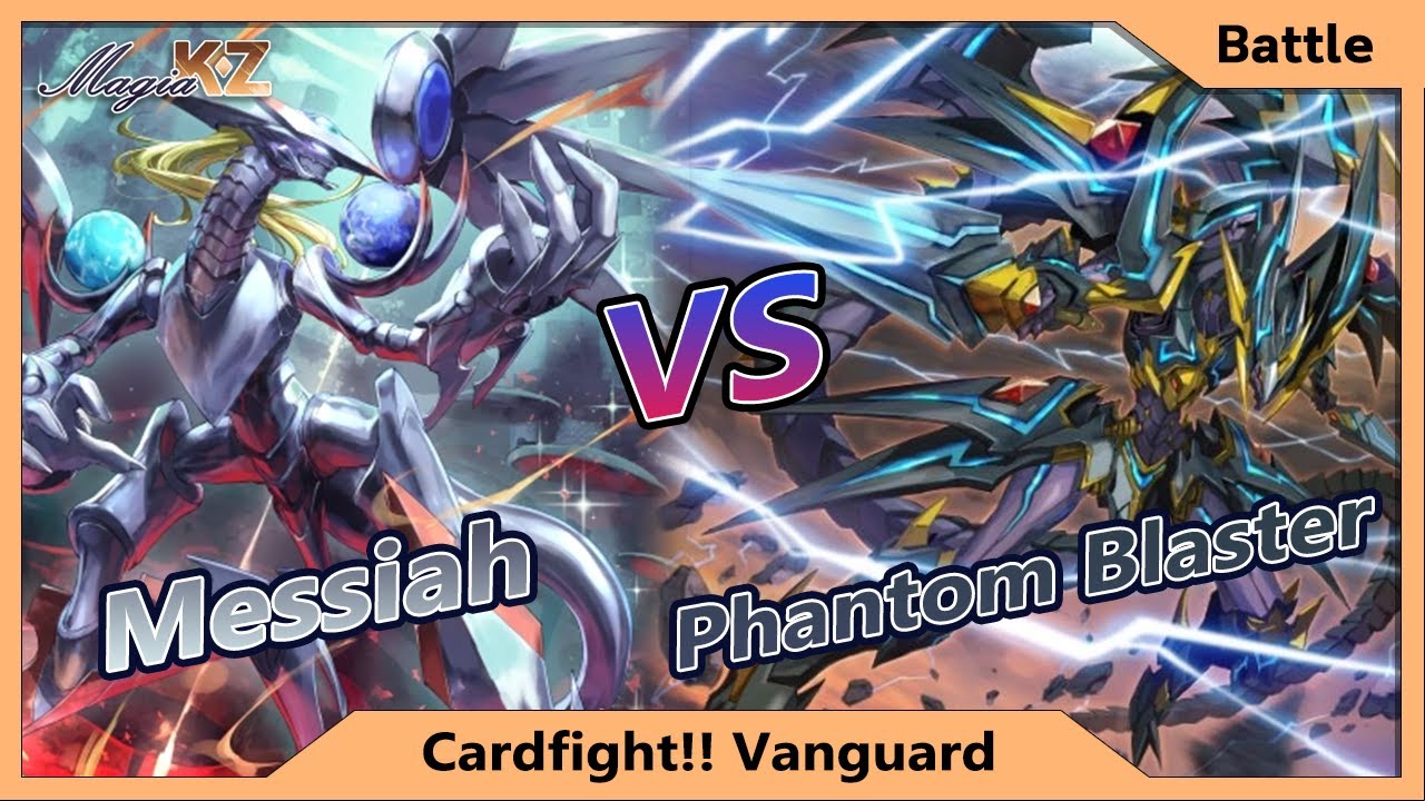 [Cardfight Vanguard] มังกรผู้สร้าง Messiah VS มังกรแห่งความมืด Phantom Blaster