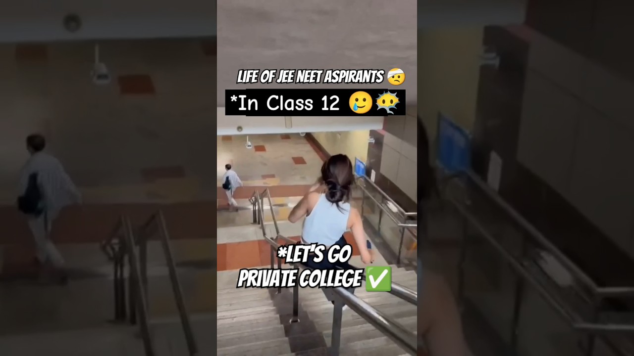 Transition from Class 11 to 12 | JEE NEET Aspirants 🥲 | IIT AIIMS to Private College #shorts