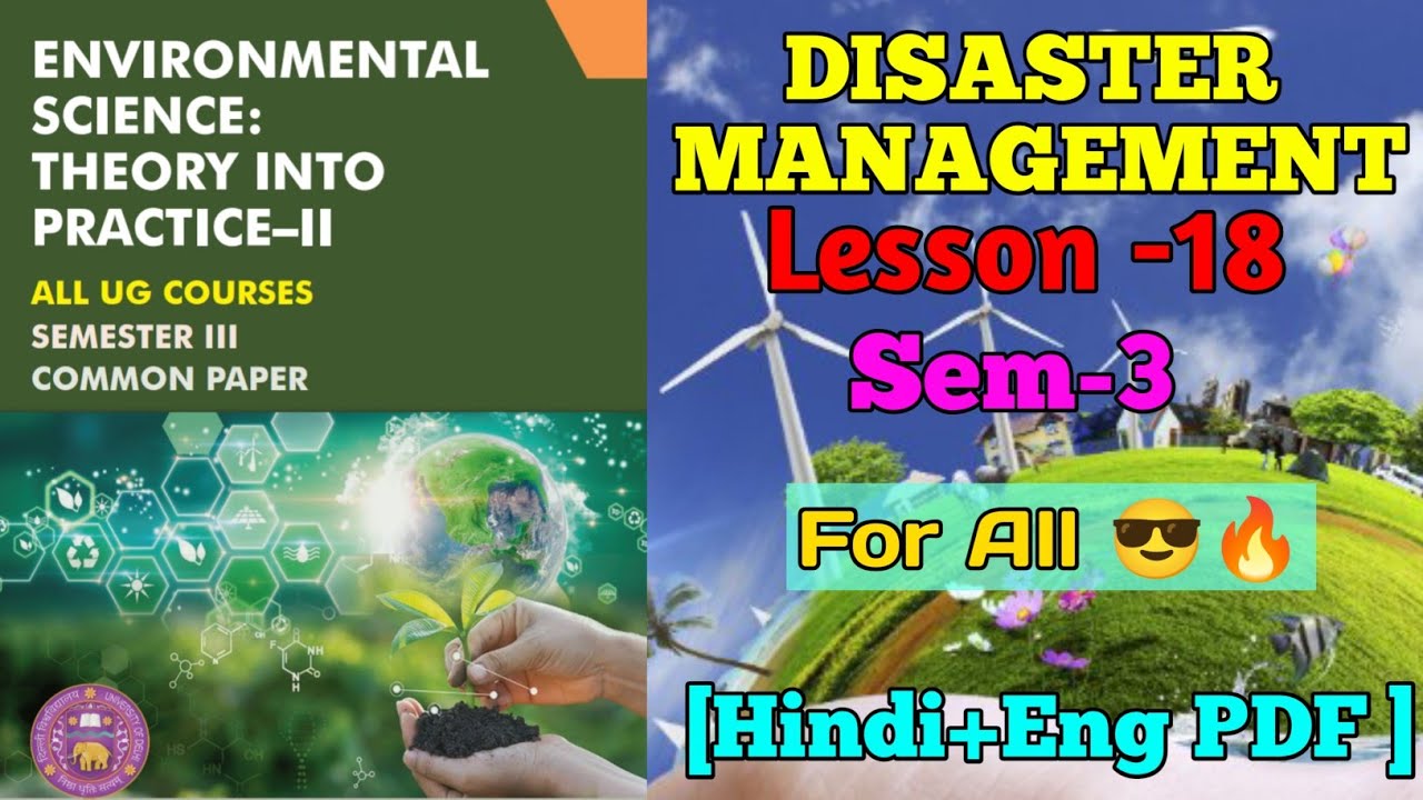 ENVIRONMENTAL SCIENCE: -ll [ DISASTER MANAGEMENT ]  || Lesson-18 Sem-3,4 || Du Sol|Ncweb| IGNOU
