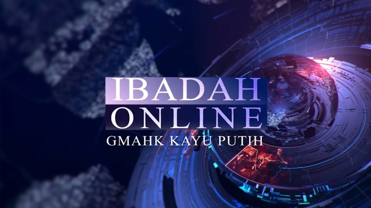 LIVE IBADAH RABU MALAM GMAHK KAYU PUTIH