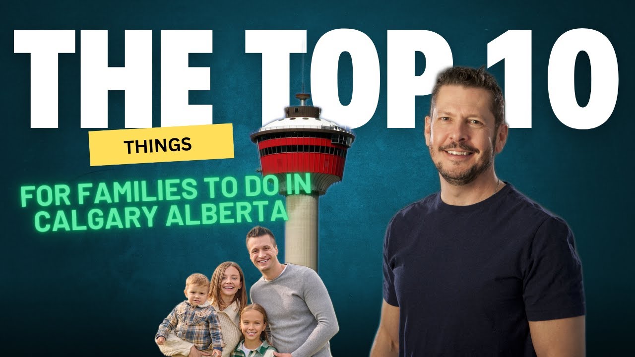 The Top 10 Things for Families to do in Calgary Alberta - 2024