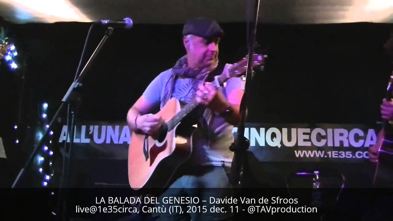 LA BALADA DEL GENESIO – Davide Van de Sfroos live@1e35circa, Cantù (IT), 2015 dec. 11