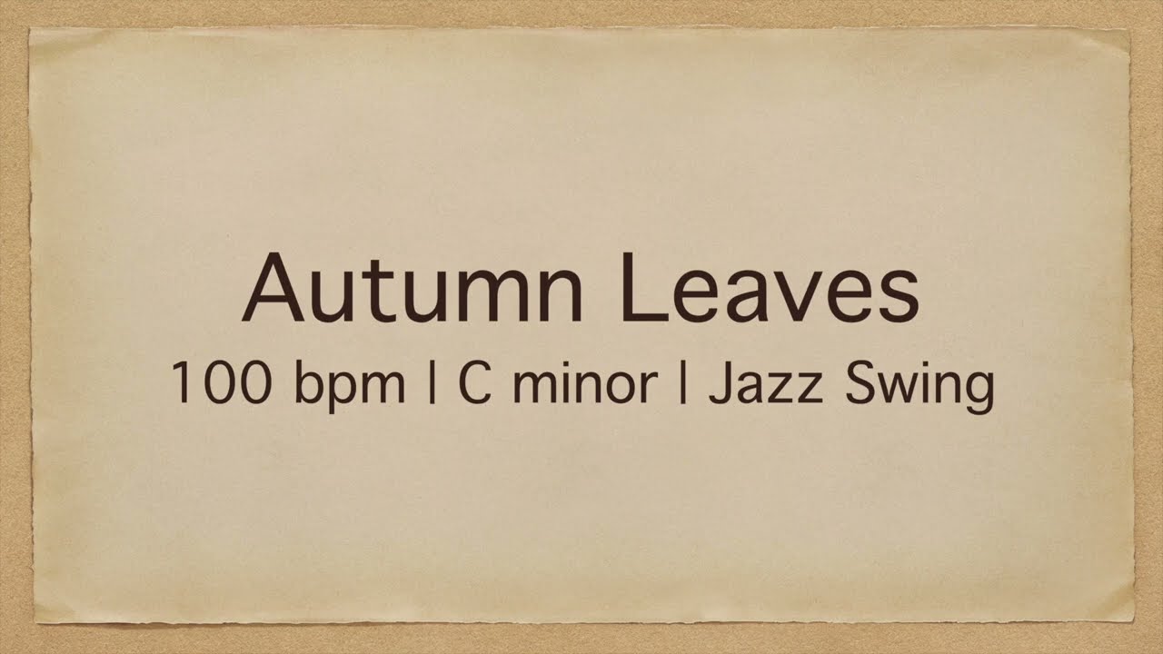 Autumn Leaves | 100 bpm | C minor | Jazz Swing | Play-Along Backing Track