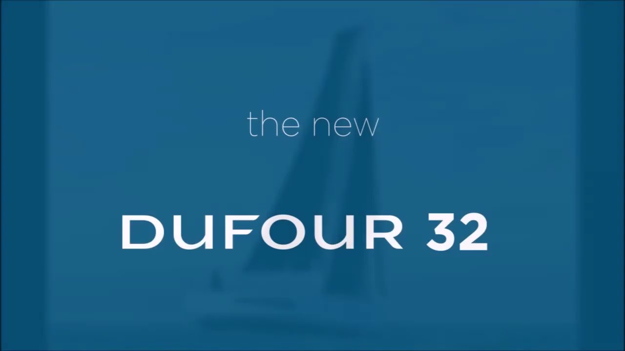 DUFOUR 32   - NEUES MODELL 2021-